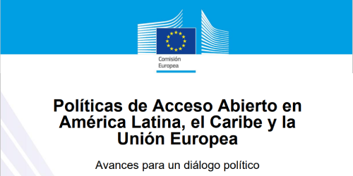 Políticas de acceso abierto en América Latina, el Caribe y la Unión Europea