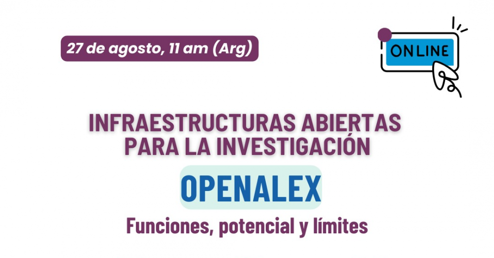 “Infraestructuras abiertas para la investigación: OpenAlex. Funciones, potencial y límites”