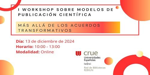 I Workshop sobre modelos de publicación científica: más allá de los acuerdos transformativos