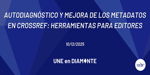 AUTODIAGNÓSTICO Y MEJORA DE LOS METADATOS EN CROSSREF
