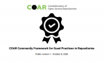 COAR Community Framework for Good Practices in Repositories 